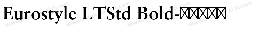 Eurostyle LTStd Bold字体转换